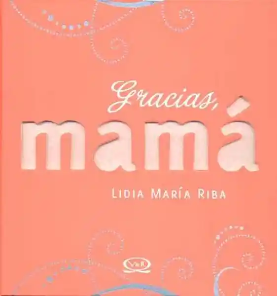 Gracias Mamá - Lidia María Riba