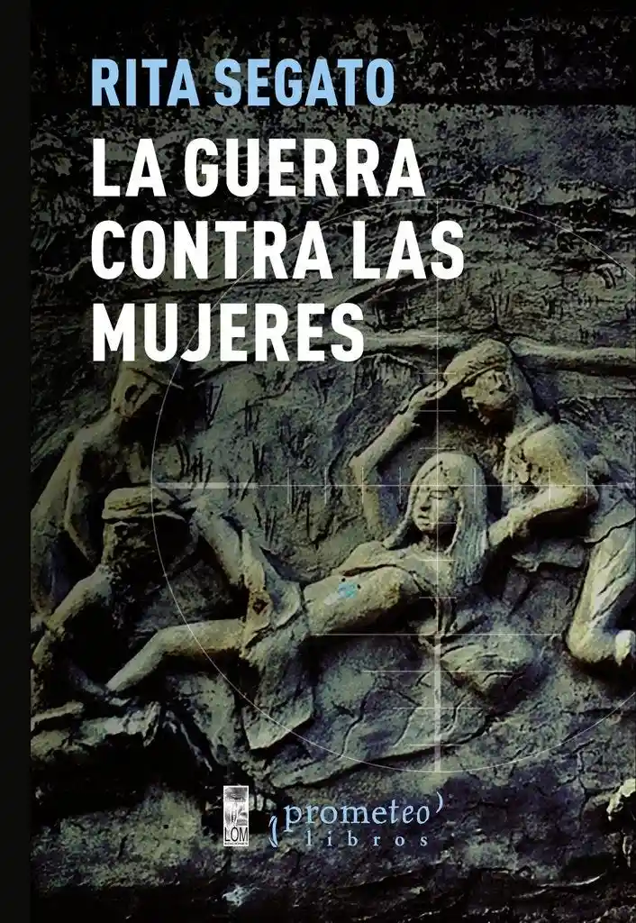 La Guerra Contra Las Mujeres