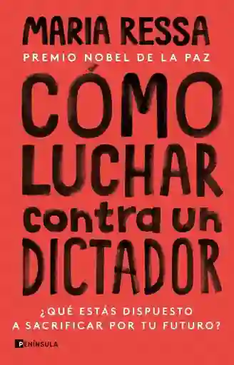 Cómo Luchar Contra un Dictador - Ressa Maria