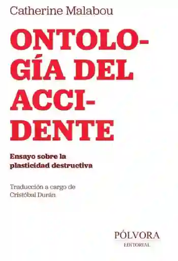 Ontología Del Accidente - Malabou Catherine