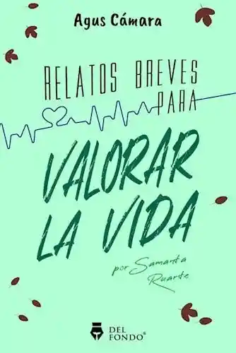 Relatos Breves Para Valorar la Vida