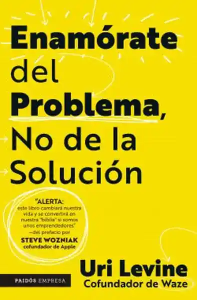 Enamorate Del Problema no de la Solucion - Levine Uri