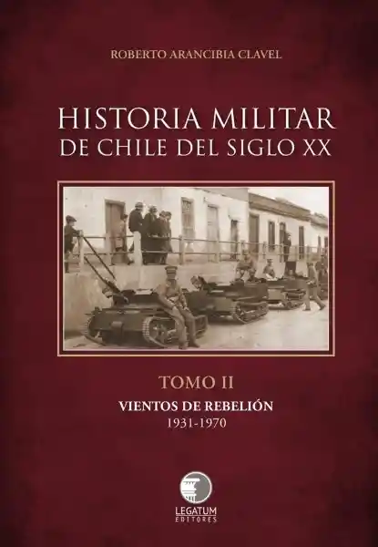 Historia Militar de Chile Siglo XX 2 - Arancibia Clavel Roberto