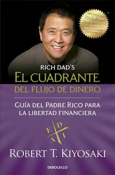 El Cuadrante del Flujo del Dinero - Robert T. Kiyosaki