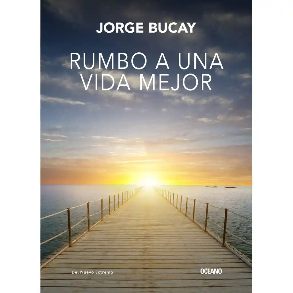 Rumbo a Una Vida Mejor - Jorge Bucay