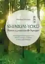 Shinrin-yoku. Baños Curativos De Bosque