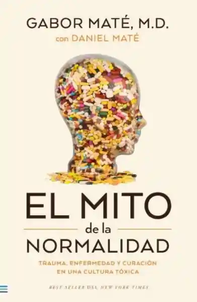 El Mito de la Normalidad - Mate Gabor