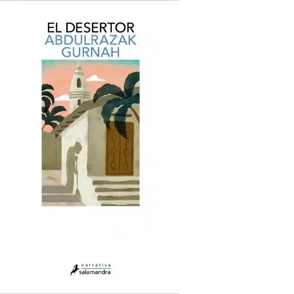 El Desertor - Gurnah Adbulrazak