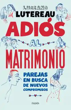 Adios al Matrimonio