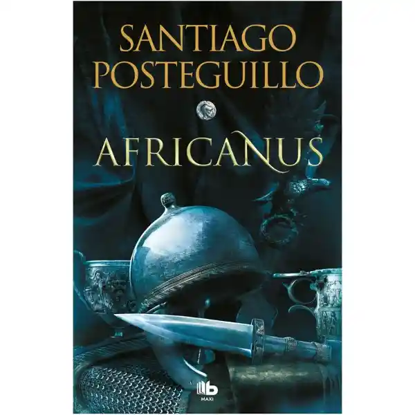 Africanus 1 el Hijo Del Consul - Santiago Posteguillo