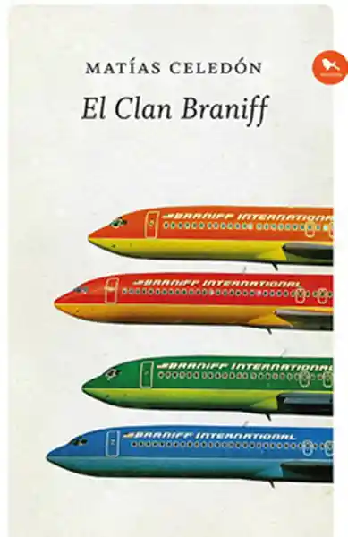 El Clan Braniff - Matías Celedón