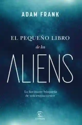 El Pequeño Libro de Los Aliens - Frank Adam