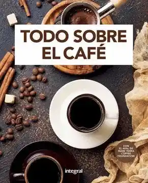 Todo Sobre el Cafe