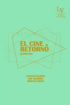 El Cine de Retorno de Raul Ruiz