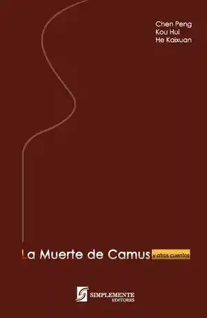 La Muerte de Camus y Otros Cuentos