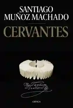 Cervantes - Muñoz Machado Santiago