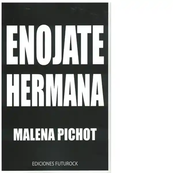 Enojate Hermana - Pichot Malena