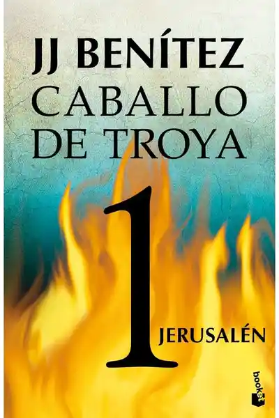 Jerusalén. Caballo de Troya 1 - J.J Benítez