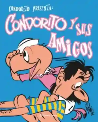 Condorito y Sus Amigos Planeta Cómic