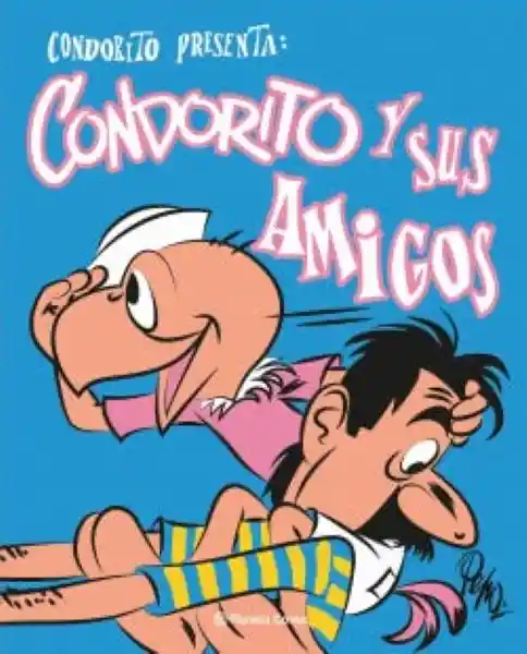 Condorito y Sus Amigos Planeta Cómic