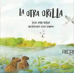 La Otra Orilla - Moller Pablo