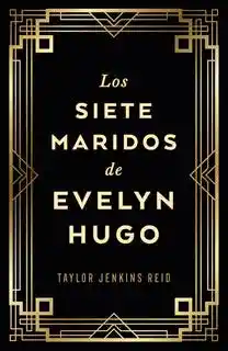 Los Siete Maridos de Evelyn Hugo. Edición de Lujo