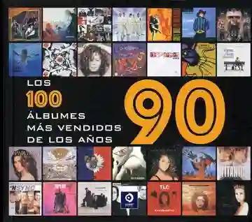 Los 100 Albumes Mas Vendidos de Los Años 90