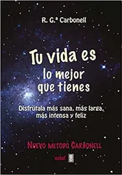 Tu Vida es lo Mejor Que Tienes - Carbonel Roberto