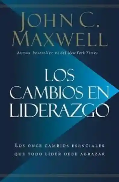 Los Cambios en Liderazgo - Maxwell John