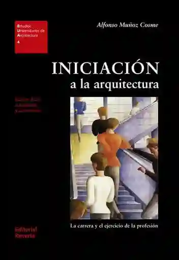 Iniciación a la Arquitectura (5.ª Edición) - Muñoz Cosme Alfonso