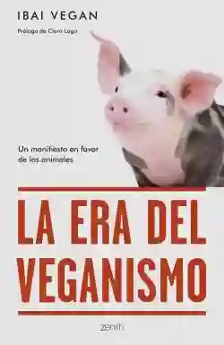 La Era Del Veganismo