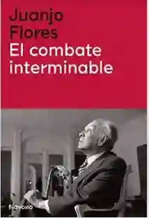 El Combate Interminable