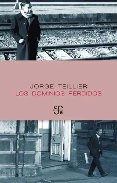 Los Dominios Perdidos - Jorge Teillier