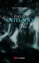 Cielo Entelado - Canales Jofre Marion