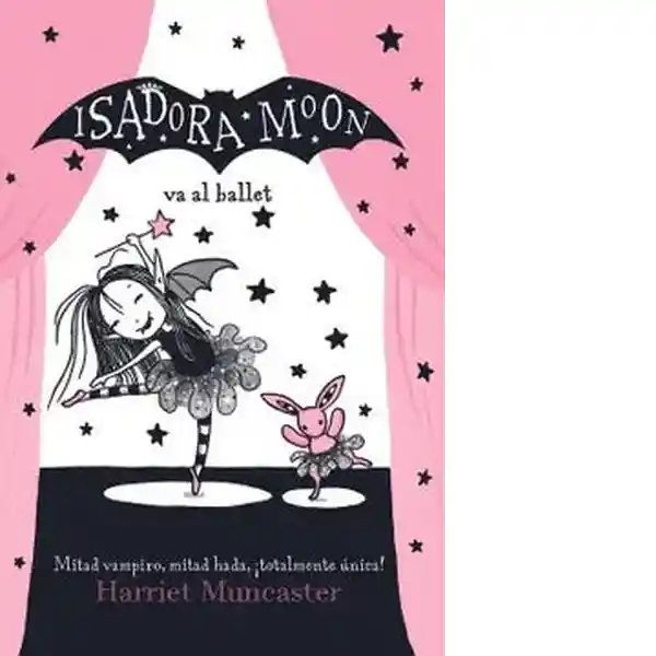 Isadora Moon va al Ballet (Isidora Moon #4) - Muncaster Harriet