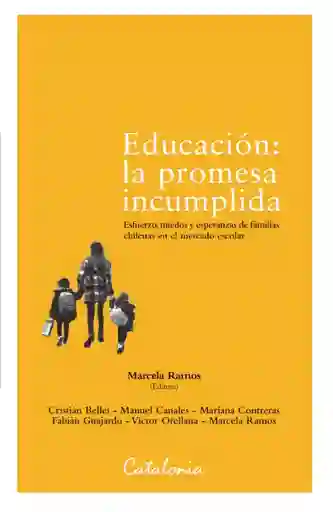 Educación. La Promesa Incumplida