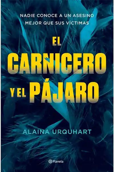 El Carnicero y el Pájaro - Alaina Urquhart