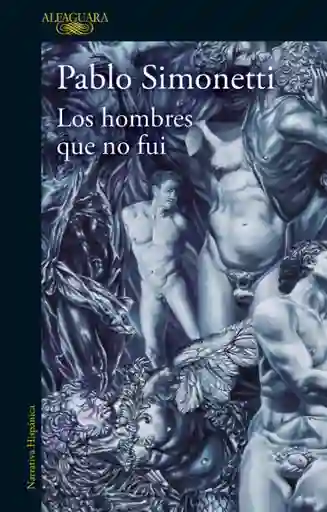 Los Hombres Que no Fui