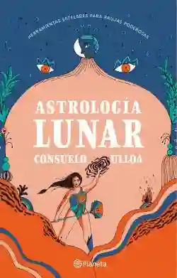 Consuelo Ulloa - Astrología Lunar   