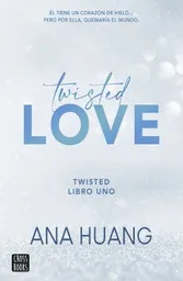 Twisted Love (Twisted #1) - Huang Ana