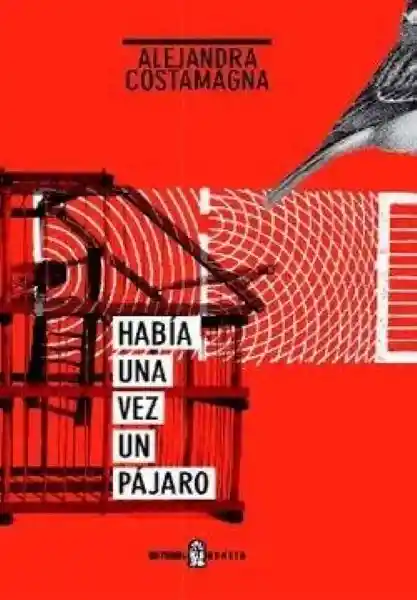 Había Una Vez un Pájaro - Alejandra Costamagna