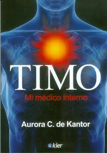 Timo. Mi Médico Interno 2A. Ed. - Aurora C. De Kantor