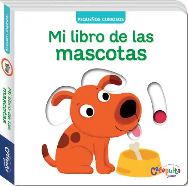 Pequeños Curiosos : mi Libro de Las Mascotas - Nathalie Choux