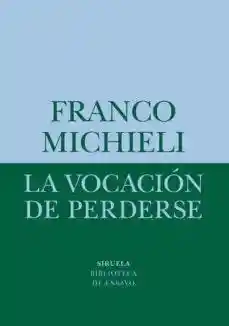 La Vocacion de Perderse