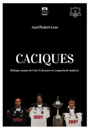 Caciques. Largo Camino de Colo Colo Para se Campeon de America