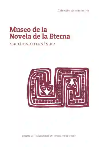 Museo de la Novela Eterna - Fernández Macedonio