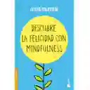 Descubre la Felicidad Con Mindfulness