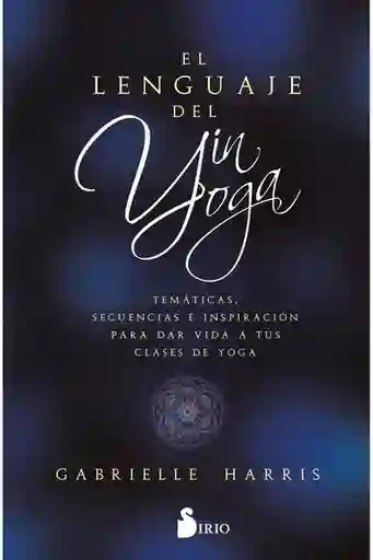 El Lenguaje Del Yin Yoga - Harris