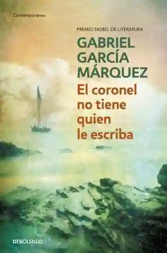 El Coronel no Tiene Quién le Escriba - García Márquez Gabriel