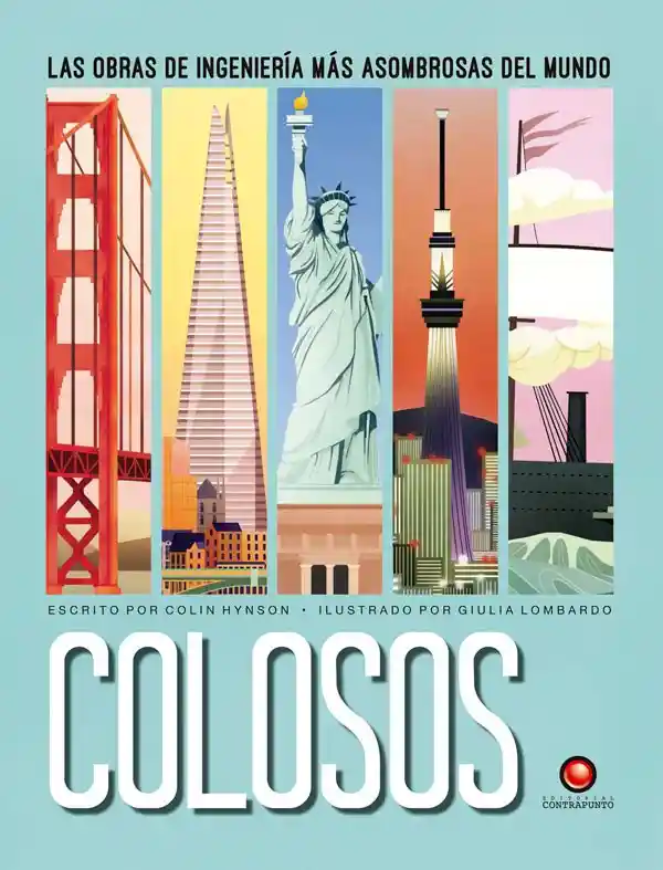 Colosos. Las Obras De Ingeniería Más Asombrosas Del Mundo